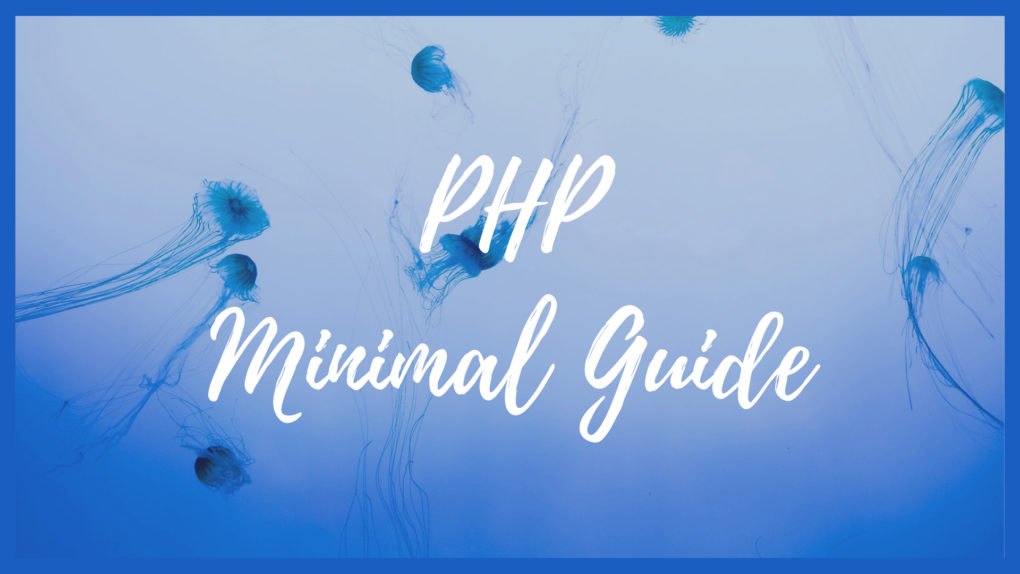 PHP - Minimal Guide for Beginners - Yeah Hub