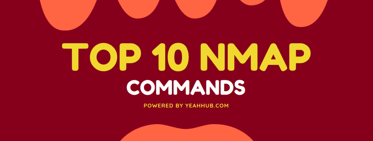 Top 30 Basic NMAP Commands for Beginners - Yeah Hub